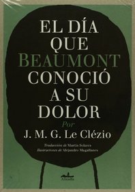 El dia que Beaumont conocio a su dolor / The Day Beaumont was Acquainted with His Pain (Mar Abierto / Open Sea) (Spanish Edition)