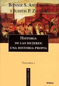 Historia de Las Mujeres: Una Historia Propia I (Spanish Edition)