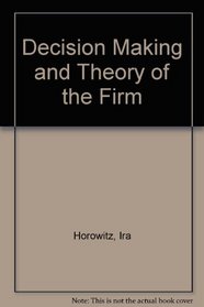 Decision Making and Theory of the Firm