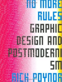 No More Rules: Graphic Design and Postmodernism