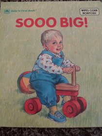 Sooo Big! (Baby's First Book)