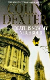 Death is Now My Neighbour (Inspector Morse, Bk 12)