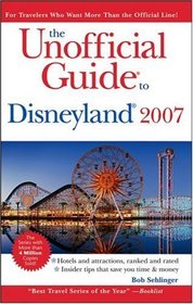 The Unofficial Guide to Disneyland 2007 (Unofficial Guides)