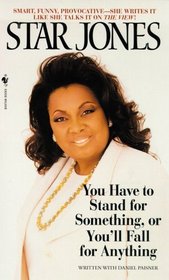 You Have to Stand for Something, or You'll Fall for Anything