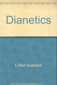 Dianetics - the Modern Science of Mental Health