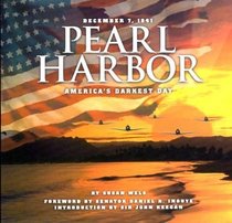 December 7, 1941, Pearl Harbor: America's Darkest Day