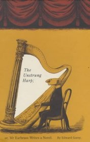 Unstrung Harp, Or, Mr Earbrass Writes a Novel