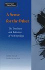 A Sense for the Other: The Timeliness and Relevance of Anthropology (Mestizo Spaces / Espaces Metisses)