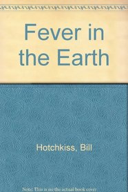 Fever in the Earth