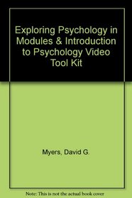 Exploring Psychology in Modules & Introduction to Psychology Video Tool Kit