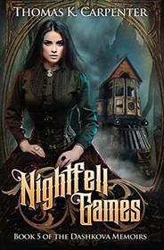 Nightfell Games (The Dashkova Memoirs) (Volume 5)