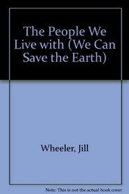 People We Live With (We Can Save the Earth)