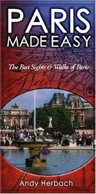 Paris Made Easy: The Best Sights and Walks of Paris (Open Road Travel Guides)