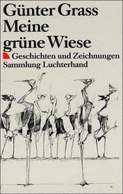 Meine grune Wiese: Geschichten und Zeichnungen (Sammlung Luchterhand) (German Edition)