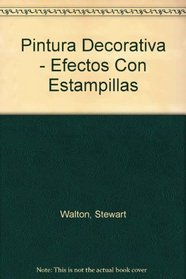 Pintura Decorativa - Efectos Con Estampillas (Spanish Edition)