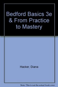 Bedford Basics 3e & From Practice to Mastery