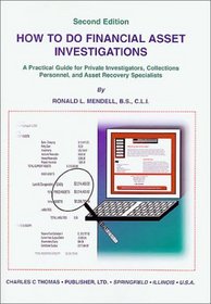 How to Do Financial Asset Investigations: A Practical Guide for Private Investigators, Collections Personnel, and Asset Recovery Specialists