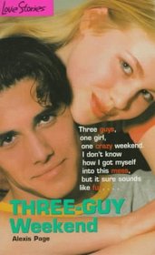 Three-Guy Weekend (Love Stories)