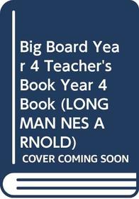 Big Board: Teacher's Book 4 (Longman NES Arnold)