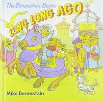 Long, Long Ago (Berenstain Bears) (Turtleback School & Library Binding Edition)