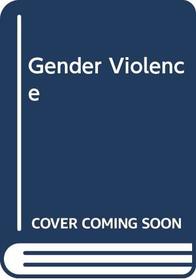 Gender Violence: Cultural Perspectives