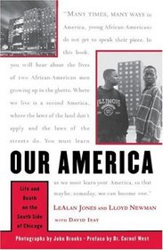 Our America : Life And Death On The South Side Of Chicago
