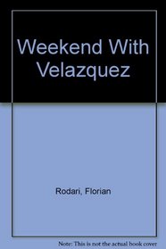 Weekend With Velazquez