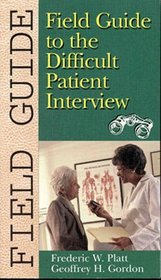 Field Guide to the Difficult Patient Interview