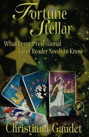 Fourtune Stellar: What Every Professional Tarot Reader Needs to Know