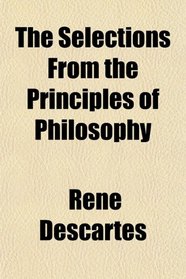 The Selections From the Principles of Philosophy