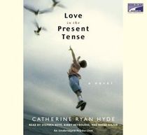Love in the Present Tense (Audio CD) (Unabridged)