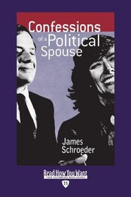 Confessions of a Political Spouse (EasyRead Edition)