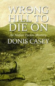 Wrong Hill to Die On: An Alafair Tucker Mystery (Alafair Tucker Series)