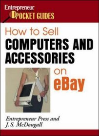 How to Sell Computers and Accessories on eBay (Entrepreneur Magazine's Pocket Guides)