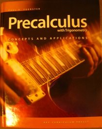Precalculus with Trigonometry Concepts and Applications, Student Edition