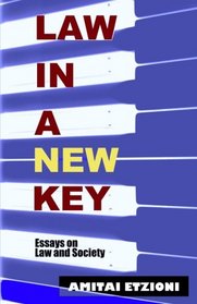 Law in a New Key: Essays on Law and Society