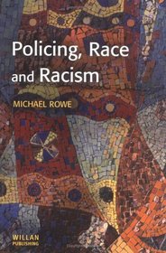 Policing, Race and Racism (Policing and Society)