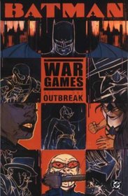 Batman: Outbreak (War Games, Vol 1)