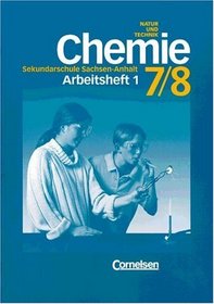 Natur und Technik. Chemie. Klasse 7/8. Arbeitsheft 1. Sekundarschule