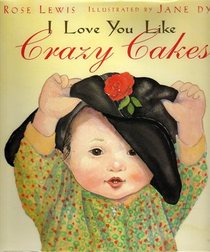 I Love You Like Crazy Cakes