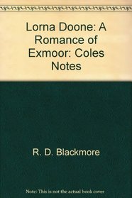 Lorna Doone: A Romance of Exmoor: Coles Notes