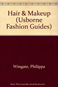 Hair  Makeup (Usborne Fashion Guides)