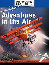 Adventures in the Air (Difficult and Dangerous)