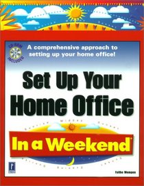 Set Up Your Home Office in a Weekend (In a Weekend)