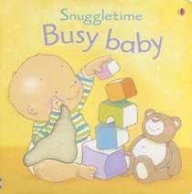Busy Baby (Snuggletime Board Books)