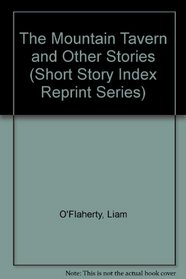 The Mountain Tavern and Other Stories (Short Story Index Reprint Series)