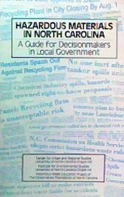 Hazardous materials in North Carolina: A guide for decisionmakers in local government