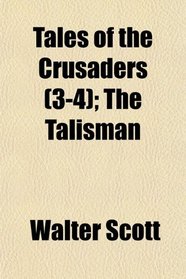Tales of the Crusaders (3-4); The Talisman