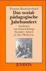 Das sozialpdagogische Jahrhundert. Analysen zur Entwicklung Sozialer Arbeit in der Moderne.