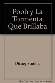 Pooh y La Tormenta Que Brillaba (Spanish Edition)